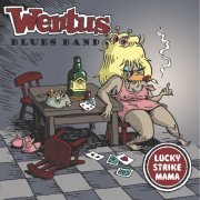 Wentus Blues Band - Lucky Strike Mama (2016)