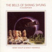 Henry Wolff, Nancy Hennings - Tibetan Bells IV: Bells of Sh'ang Sh'ung (2011)