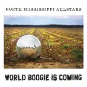 North Mississippi Allstars - World Boogie Is Coming (2013/2017) [Hi-Res]