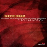 Francesco Crosara - Circular Motion (2024)