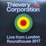 Thievery Corporation - Live From London Roundhouse 2017 (2017)