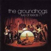 Groundhogs - Live At Leeds '71 (Reissue, Remastered) (1971/2002)