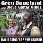 Greg Copeland & Steve 'Guitar' Gilles - Live In Aotearoa / New Zealand (2021)