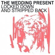 The Wedding Present - Locked Down and Stripped Back (2021)