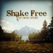 No Longer Captives - Shake Free (2018)