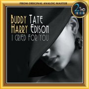 Buddy Tate & Harry Edison - I Cried For You (2019) [DSD64]