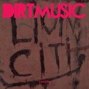 Dirtmusic - Lion City (2014) FLAC