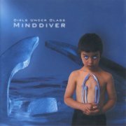 Girls Under Glass - Minddiver (2001)