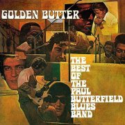 The Paul Butterfield Blues Band - Golden Butter / The Best Of The Paul Butterfield Blues Band (1972) LP