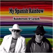 Sanderson & Lynch - My Spanish Rainbow (2019)