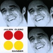 Julien Clerc - Danser (1999)