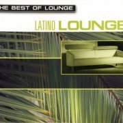 VA - The Best Of Lounge: Latino Lounge (2001)