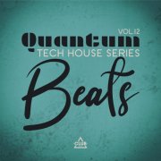 VA - Quantum Beats: Tech House Series, Vol.12 (2026)