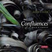 Josep Colom - Bach & Chopin Confluences (2017) [DSD & Hi-Res]