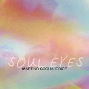 Giulio Martino, Gianluigi Goglia & Pietro Iodice - Soul Eyes (2014)