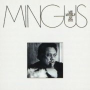 Charles Mingus - Me Myself An Eye (2005) [Hi-Res]