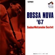 Sadao Watanabe Sextet - Bossa Nova '67 (1967)