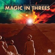 Magic in Threes - Magic in Threes (Remastered 2024) (2011) [Hi-Res]