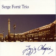 Serge Forte Trio - Jazz'in Chopin (2003)