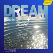 Berliner Barock Solisten, Wilhelm Backhaus, Reinhard Goebel, Gabriel Adorján & Ana-Marija Markovina - Classical Dreams (2026)