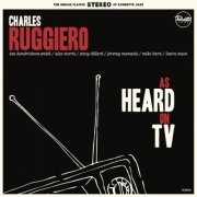 Charles Ruggiero - As Heard on TV (2015)