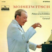 Benno Moiseiwitsch - Mussorgsky: Pictures at an Exhibition; Schumann: Carnaval (2024)