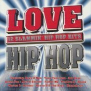 VA - Love Hip Hop 12 Slammin Hip Hop Hits (2000)