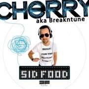 Cherry a.k.a. Breakntune - Sid Food (2014)