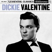 Dickie Valentine - Essential Classics, Vol. 647 (2024)