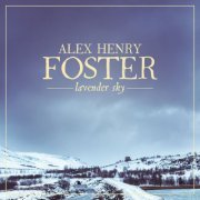 Alex Henry Foster - Lavender Sky (2020) [Hi-Res]