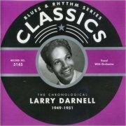 Larry Darnell - Blues & Rhythm Series 5145: The Chronological Larry Darnell 1949-1951 (2005)