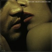VA - Skin to Skin Chillout & Lounge for Lovers (2025)