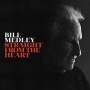 Bill Medley - Straight From The Heart (2025)