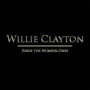 Willie Clayton - Sings The Number Ones (2018)