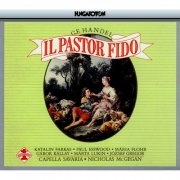 Nicholas McGegan, Capella Savaria - Handel: Il Pastor fido, HWV 8c (2014)