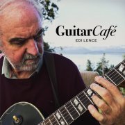 Edi Lence - Guitar Café (2023)