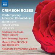 Musica Viva NY Choir, Musica Viva NY Orchestra and Alejandro Hernandez-Valdez - Crimson Roses: Contemporary American Choral Music (2024) [Hi-Res]