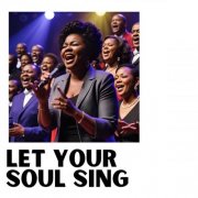 VA - Let Your Soul Sing (2025)