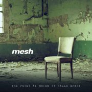 Mesh - The Point at Which It Falls Apart (25th Anniversary Edition) (2024) [Hi-Res]