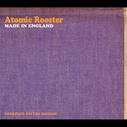 Atomic Rooster - Made In England (Expanded Deluxe Edition) (1972)