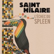 Saint Hilaire - L'échec du spleen (2022) Hi-Rec