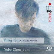 Yubo Zhou - Ping Gao: Piano Works (2025) [Hi-Res]