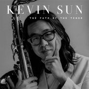 Kevin Sun - The Fate of the Tenor (Live) (2024) Hi Res