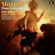 Fritz Busch, Glyndebourne Festival Orchestra, Glyndebourne Festival Chorus - Mozart: Don Giovanni by Fritz Busch (2023) [Hi-Res]