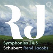 B'Rock Orchestra & René Jacobs - Schubert: Symphonies Nos. 2 & 3 (2020) [Hi-Res]