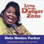 Sista Monica Parker - Living in the Danger Zone (2011)