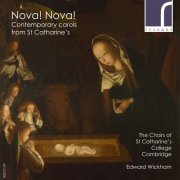 The Choirs of St Catharine's College, Cambridge, Edward Wickham - Nova! Nova!: Contemporary Carols from St Catharine's (2015) [Hi-Res]