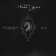 Noah Cyrus - I WANT MY LOVED ONES TO GO WITH ME (DELUXE) (2025) [Hi-Res]
