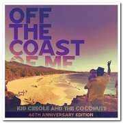 Kid Creole & The Coconuts - Off The Coast Of Me [40th Anniversary Edition] (1980/2020)