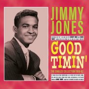 Jimmy Jones - Good Timin': The Singles Collection 1956-62 (2025)